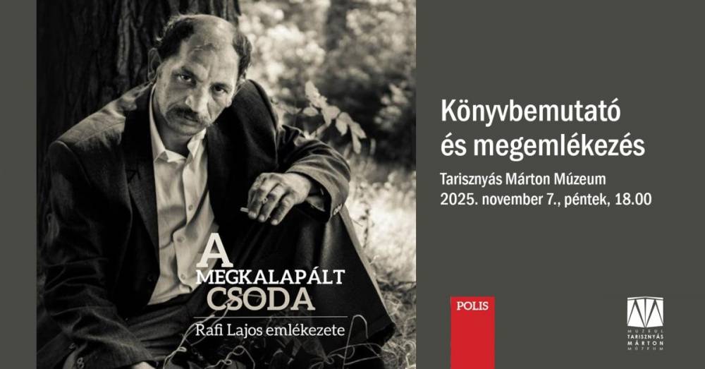A megkalapált csoda: könyvbemutató és  emlékezés Rafi Lajosra